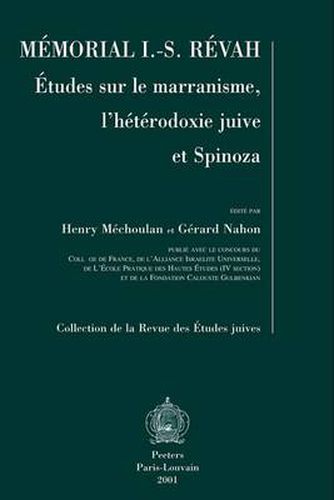 Cover image for Memorial I.-S. Revah: Etudes Sur Le Marranisme, L'heterodoxie Juive Et Spinoza