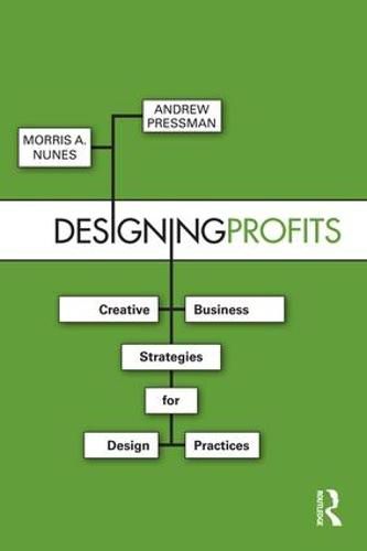 Cover image for Designing Profits: Creative Business Strategies for Design Practices