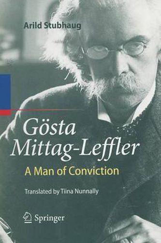 Goesta Mittag-Leffler: A Man of Conviction