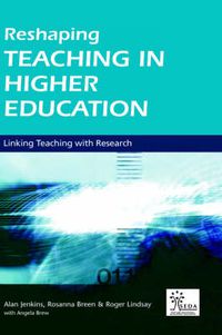 Cover image for Reshaping Teaching in Higher Education: A Guide to Linking Teaching with Research