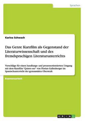 Cover image for Das Genre Kurzfilm als Gegenstand der Literaturwissenschaft und des fremdsprachigen Literaturunterrichts