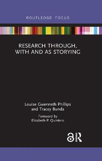 Cover image for Research Through, With and As Storying