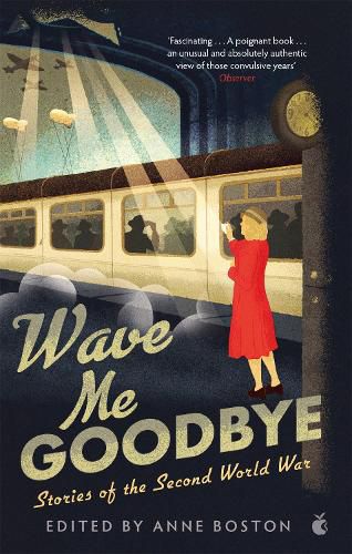 Cover image for Wave Me Goodbye: Stories of the Second World War