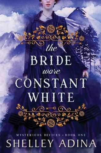 Cover image for The Bride Wore Constant White: Mysterious Devices 1