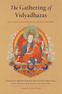 Cover image for The Gathering of Vidyadharas: Text and Commentaries on the Rigdzin Dupa