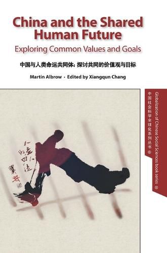 Cover image for China and the Shared Human Future: Exploring Common Values and Goals