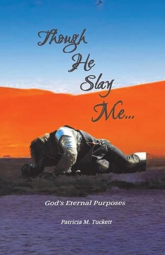 Cover image for Though He Slay Me...: God's Eternal Purposes