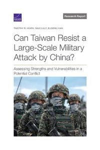 Cover image for Can Taiwan Resist a Large-Scale Military Attack by China?