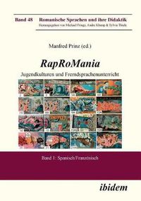 Cover image for Rap RoMania: Jugendkulturen und Fremdsprachenunterricht. Band 1: Spanisch/Franz sisch