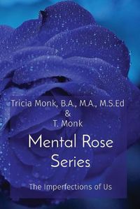 Cover image for Mental Rose Series: The Imperfections of Us