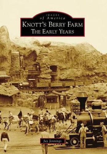 Cover image for Knott's Berry Farm Ca: The Early Years