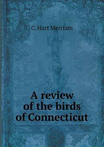 A review of the birds of Connecticut