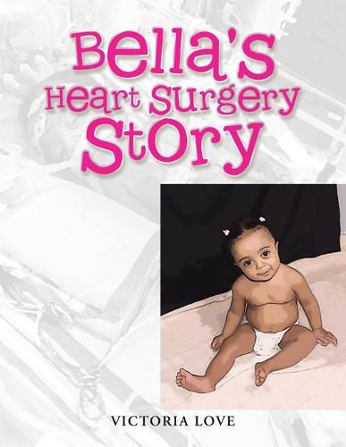 Cover image for Bella's Heart Surgery Story