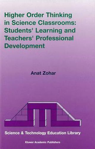 Cover image for Higher Order Thinking in Science Classrooms: Students' Learning and Teachers' Professional Development