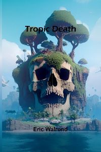 Cover image for Tropic death