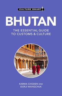 Cover image for Bhutan - Culture Smart!: The Essential Guide to Customs & Culture