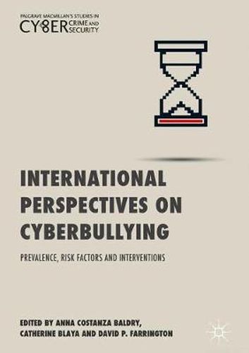 Cover image for International Perspectives on Cyberbullying: Prevalence, Risk Factors and Interventions