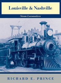 Cover image for Louisville & Nashville Steam Locomotives, 1968 Revised Edition