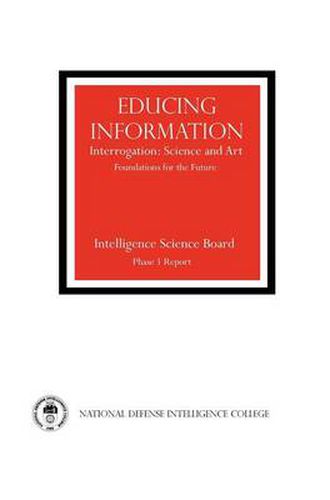 Cover image for Educing Information: Interrogration Science and Art