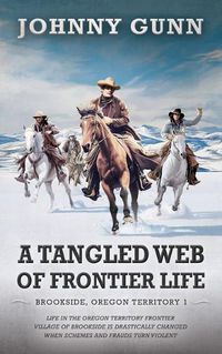 Cover image for A Tangled Web of Frontier Life