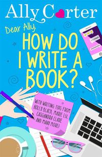 Cover image for Dear Ally, How Do I Write a Book?
