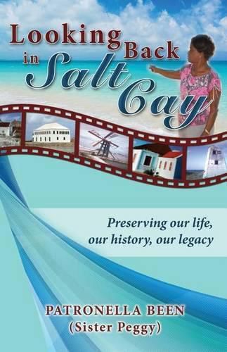 Cover image for Looking Back in Salt Cay: Preserving our life, our history, our legacy