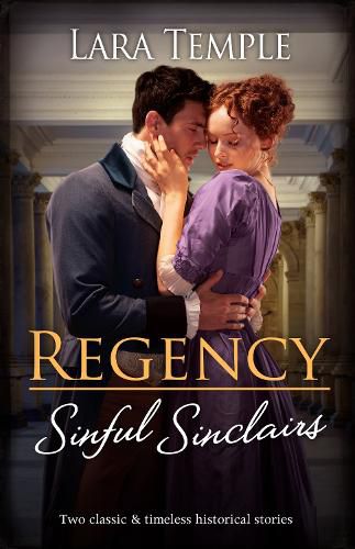 Cover image for Regency Sinful Sinclairs/The Earl's Irresistible Challenge/The Rake's Enticing Proposal