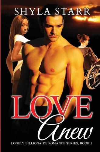 Cover image for Love Anew: Lonely Billionaire Romance Series, Book 1