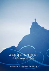 Cover image for Jesus Christ, Ordinary Man