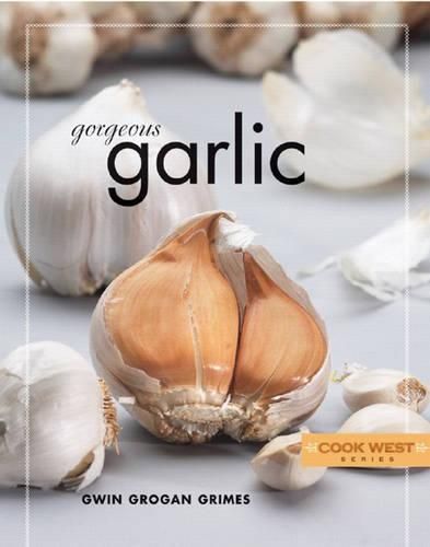 Cover image for Gorgeous Garlic