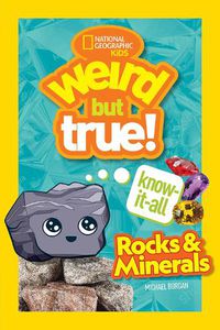 Cover image for Weird But True Know-It-All: Rocks & Minerals