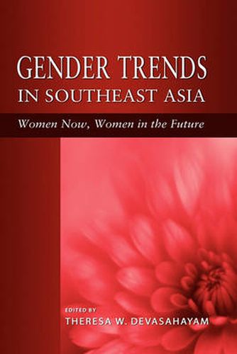 Cover image for Gender Trends in Southeast Asia: Women Now, Women in the Future