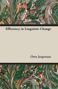 Cover image for Efficiency in Linguistic Change