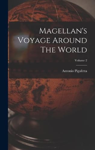 Cover image for Magellan's Voyage Around The World; Volume 2