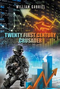 Cover image for Twenty First Century Crusader