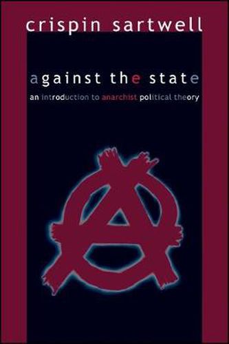 Cover image for Against the State: An Introduction to Anarchist Political Theory