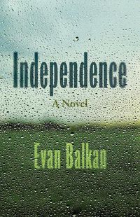 Cover image for Independence: A Novel