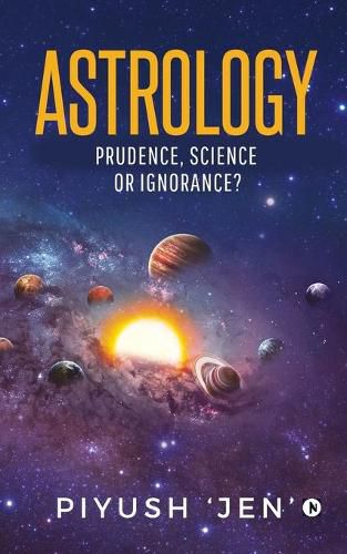 Cover image for Astrology: Prudence, Science OR Ignorance?