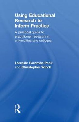 Cover image for Using Educational Research to Inform Practice: A Practical Guide to Practitioner Research in Universities and Colleges