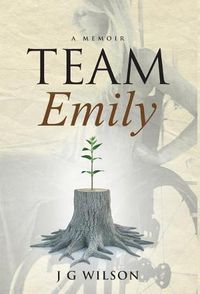 Cover image for Team Emily: A Memoir