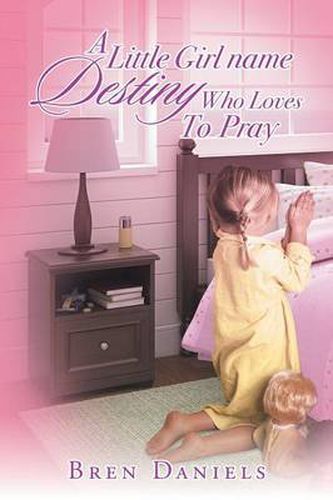 Cover image for A Little Girl Name Destiny Who Loves to Pray