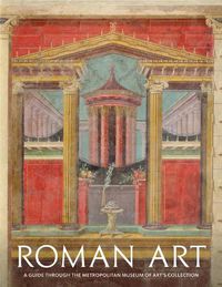 Cover image for Roman Art: A Guide through The Metropolitan Museum of Art's Collection