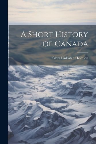 Cover image for A Short History of Canada
