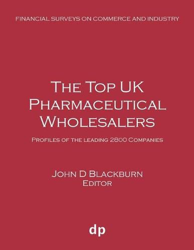 The Top UK Pharmaceutical Wholesalers: Profiles of the leading 2800 companies