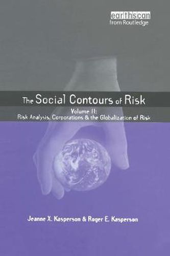 Cover image for Social Contours of Risk: Volume II: Risk Analysis, Corporations and the Globalization of Risk