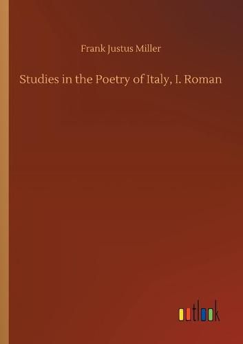 Cover image for Studies in the Poetry of Italy, I. Roman