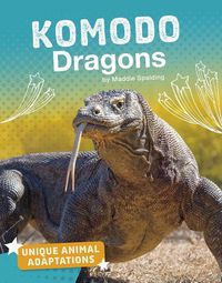 Cover image for Komodo Dragons (Unique Animal Adaptations)