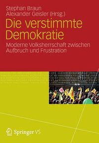 Cover image for Die verstimmte Demokratie: Moderne Volksherrschaft zwischen Aufbruch und Frustration