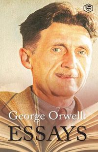 Cover image for George Orwell Essays
