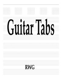 Cover image for Guitar Tabs: 100 Pages 8.5 X 11